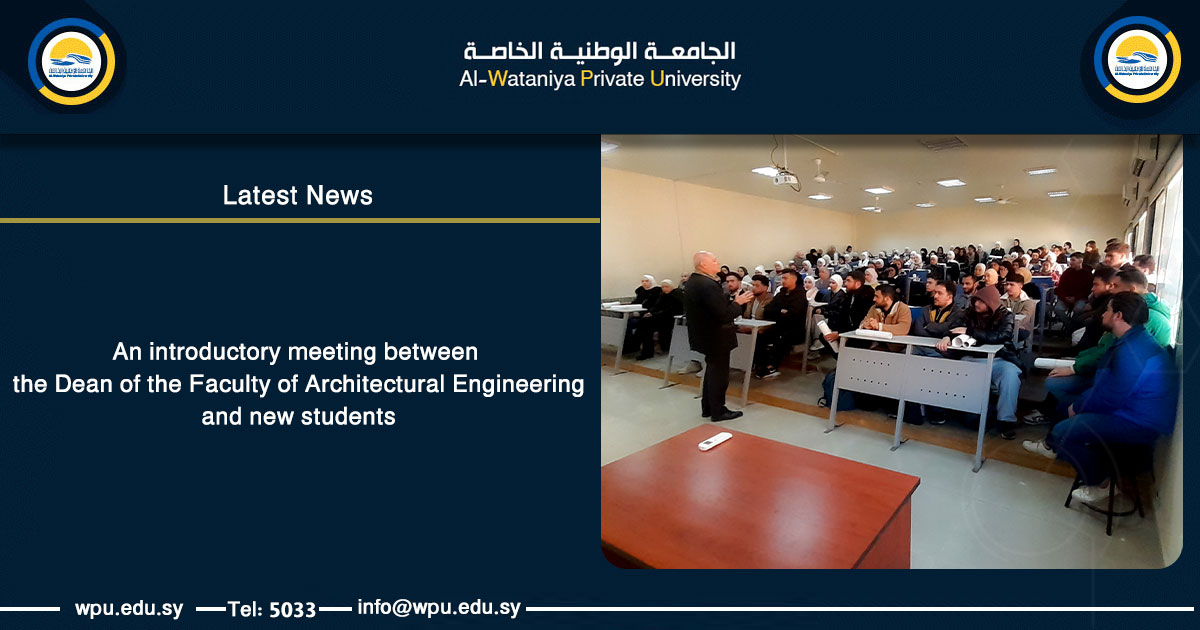 An introductory meeting between the Dean of the Faculty of Architectural Engineering and new students