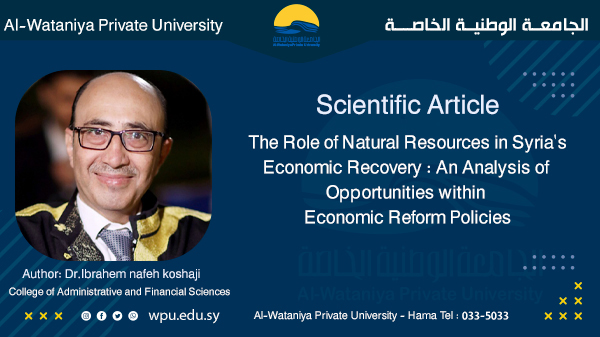 The Role of Natural Resources in Syria’s Economic Recovery: An Analysis of Opportunities within Economic Reform Policies