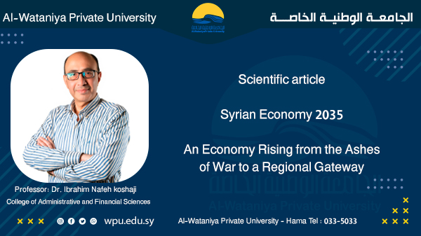 Syrian Economy 2035: An Economy Rising from the Ashes of War to a Regional Gateway
