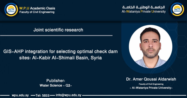 Joint scientific research:GIS-AHP integration for selecting optimal check dam sites: Al-Kabir Al-Shimali Basin, Syria
